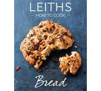 Leiths How to Cook Bread