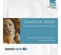Jeune, C. Le - Claude Le Jeune: Autant En Emporte Le Vent