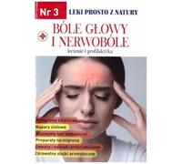 Leki Prosto Z Natury Cz.3 Bóle Głowy I Nerwobóle Literatura Poradniki Polska Książka Polish Book
