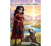 Lela e Bandito Contro il Silenzio (Le Principesse coraggiose e i loro amici animali)
