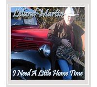 Leland Martin - I Need a Little Home Time