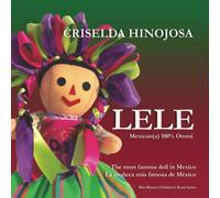 LELE Mexican(a) - 100% Otomi: The Most Famous Doll in Mexico (Más México Children's Book Series)