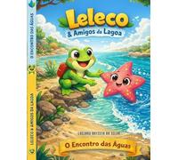 LELECO E AMIGOS DA LAGOA: O ENCONTRO DAS AGUAS