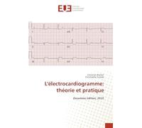 L'électrocardiogramme: théorie et pratique
