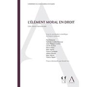 l'élément moral en droit. une vision transversale: SOUS LA COORDINATION DE FRANCE LAMBINET