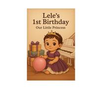 Lele's 1st Birthday: Our Little Princess (Lele's Adventures)