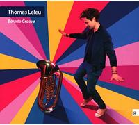 Leleu, Thomas - Born to Groove