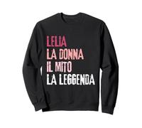 Lelia La Donna Il Mito La Leggenda Festa di Compleanno Sweatshirt