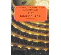 L'Elisir D'Amore: (The Elixir of Love)