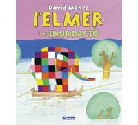 L'Elmer. Un conte - Elmer i la inundació, L' (Contes infantils)