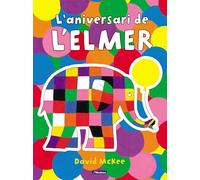 L'Elmer. Un conte - L'aniversari de l'Elmer (Contes infantils)