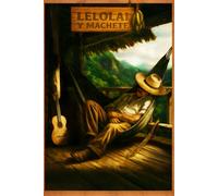 Lelolai y Machete: Cuatro Relatos de Herencia Boricua / Four Tales of Puerto Rican Heritage