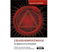 L'ELU DU SERPENT ROUGE - Le sphinx et le président