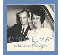 Lemay, Lynda - Le Baiser de l'Horizon