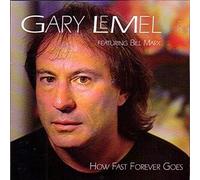 Lemel, Gary - How Fast Forever Goes