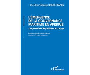 L'émergence de la gouvernance maritime en Afrique: L’apport de la République du Congo (Territoires de la Géographie)