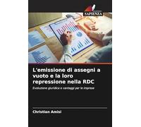 L'emissione di assegni a vuoto e la loro repressione nella RDC: Evoluzione giuridica e vantaggi per le imprese
