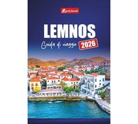 LEMNOS GUIDA DI VIAGGIO 2026: Esplora le principali attrazioni, le spiagge nascoste, il cibo locale, le esperienze culturali e gli itinerari per la tua vacanza su un'isola greca