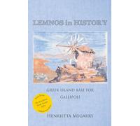 Lemnos in History: GREEK ISLAND BASE FOR GALLIPOLI