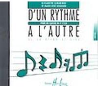LEMOINE LAMARQUE E. / GOUDARD M.-J. - D'UN RYTHME À L'AUTRE 2 - CD SEUL Educational books Musical theory