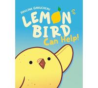 Lemon Bird: Can Help!