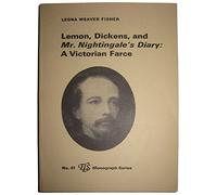 Lemon, Dickens, and Mr. Nightingale's Diary: A Victorian Farce (E L S MONOGRAPH SERIES)