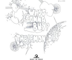 LEMON DIPS - Who's Gonna Buy? [VINYL]