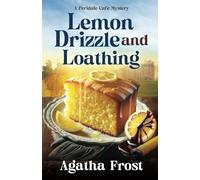 Lemon Drizzle and Loathing (Peridale Cafe Cozy Mystery)