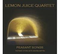 Lemon Juice Quartet - Peasant Songs (UK Import)