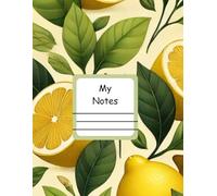 Lemon Lovers: My Notes, Sweet Dreams & Creative Kitchen Ideas: 110 Pages to Write, Color, and Get Inspired