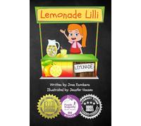Lemonade Lilli: An entrepreneurial story which includes a business model for running a lemonade stand, combined with a healthy work ethic.