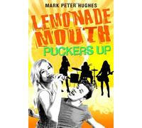 Lemonade Mouth Puckers Up by Mark Peter Hughes (12-Nov-2013) Paperback