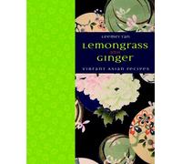 Lemongrass and Ginger Cookbook: Vibrant Asian Recipes