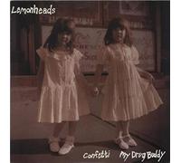 LEMONHEADS / CONFETTI / MY DRUG BUDDY
