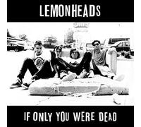 LEMONHEADS - IF ONLY YOU WERE DEAD - Vinyl Record VL - C3447z