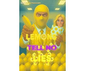 Lemons Tell No Lies
