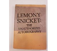 Lemony Snicket: The Unauthorized Autobiography (A Series of Unfortunate Events)
