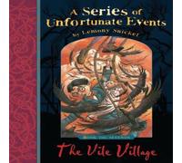 Lemony Snicket Vile Village Paperback Book Lemony Snicket Multicolor