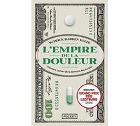 L'empire de la douleur: L'histoire cachée de la dynastie des Sackler