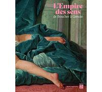 L'EMPIRE DES SENS DE BOUCHER A GREUZE: De Boucher à Greuze
