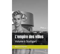 L'empire des villes: Volume 6 Stuttgart