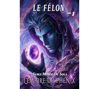 L'Empire du Phénix: Le Félon