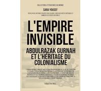 L'Empire invisible: Abdulrazak Gurnah et l'héritage du colonialisme (Littératures Du Monde)
