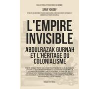 L'Empire invisible: Abdulrazak Gurnah et l'héritage du colonialisme (Littératures du monde)