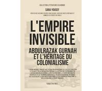 L'Empire invisible: Abdulrazak Gurnah et l'héritage du colonialisme (Littératures du monde)