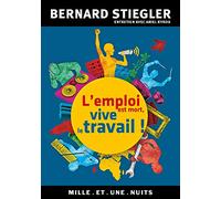 L'emploi est mort, vive le travail !: Entretien avec Ariel Kyrou (Les Petits Libres)