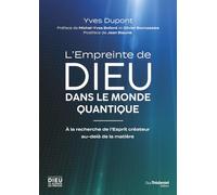 L'Empreinte de Dieu dans le monde quantique - À la recherche de l'Esprit créateur au-delà de la matière: A la recherche de l'Esprit créateur au-delà de la matière
