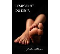 L'EMPREINTE DU DÉSIR: Confession d'une femme désirée