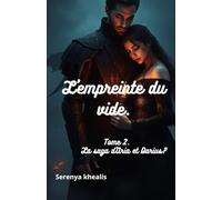 L'empreinte du vide: La saga d'Aria et Darius Tome 2 (Les chaînes du désir)