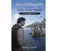 Lemuel and Mary Gulliver: The Story of a Healer, Lover, Warrior and His Wonderful Wife